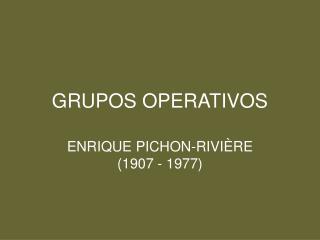 GRUPOS OPERATIVOS