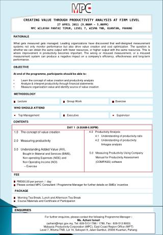 CREATING VALUE THROUGH PRODUCTIVITY ANALYSIS AT FIRM LEVEL 27 APRIL 2011 (9.00AM – 5.00PM)