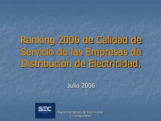 Ranking 2006 de Calidad de Servicio de las Empresas de Distribución de Electricidad.