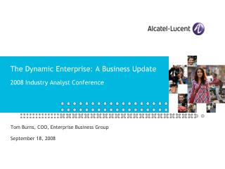 The Dynamic Enterprise: A Business Update 2008 Industry Analyst Conference