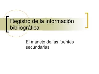 Registro de la información bibliográfica