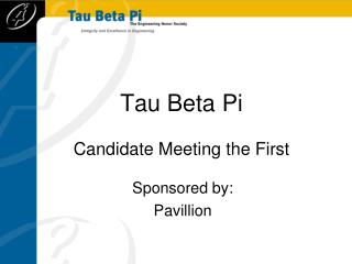 Tau Beta Pi Candidate Meeting the First
