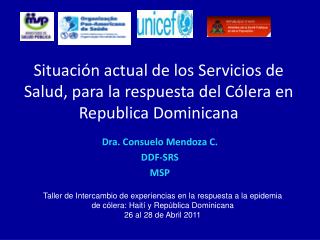 Situación actual de los Servicios de Salud, para la respuesta del Cólera en Republica Dominicana