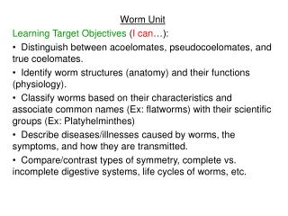 Worm Unit Learning Target Objectives ( I can …):