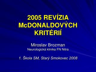2005 REVÍZIA McDONALDOVÝCH KRITÉRIÍ