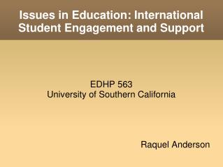 Issues in Education: International Student Engagement and Support