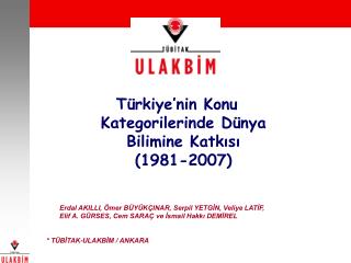 Türkiye’nin Konu Kategorilerinde Dünya Bilimine Katkısı (1981-2007)