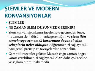 ŞLEMLER VE MODERN KONVANSİYONLAR