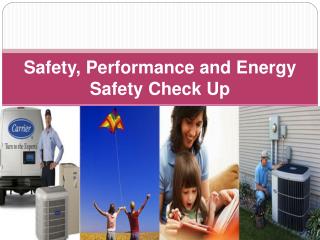 Safety, Performance and Energy Safety Check Up