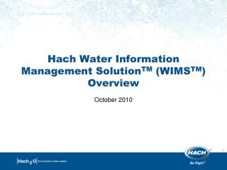 Hach Water Information Management Solution TM (WIMS TM ) Overview