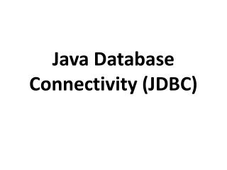 Java Database Connectivity (JDBC)