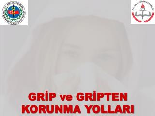 GRİP ve GRİPTEN KORUNMA YOLLARI