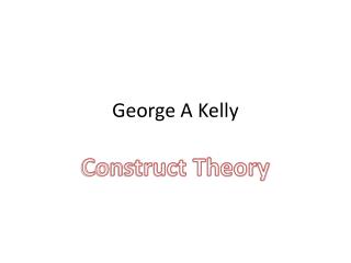 George A Kelly