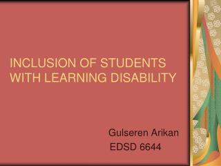 INCLUSION OF STUDENTS WITH LEARNING DISABILITY