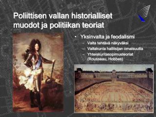 Poliittisen vallan historialliset muodot ja politiikan teoriat