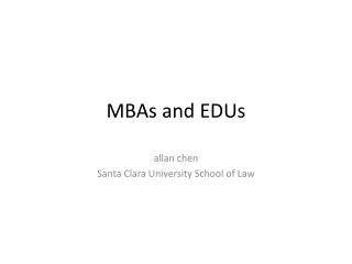 MBAs and EDUs