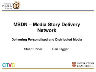 MSDN – Media Story Delivery Network Delivering Personalised and Distributed Media