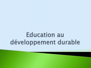 Education au développement durable