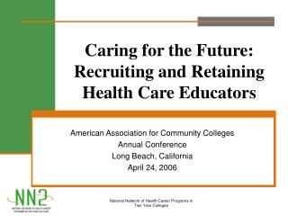 Caring for the Future: Recruiting and Retaining Health Care Educators