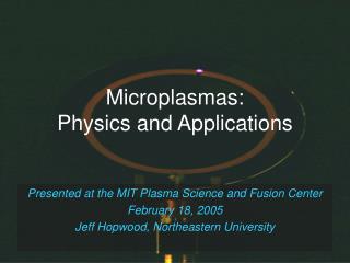 Microplasmas: Physics and Applications