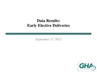 Data Results: Early Elective Deliveries