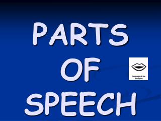 PARTS OF SPEECH