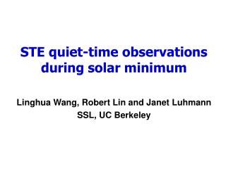 STE quiet-time observations during solar minimum