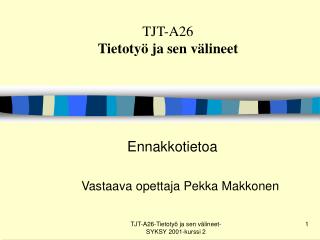 TJT-A26 Tietotyö ja sen välineet