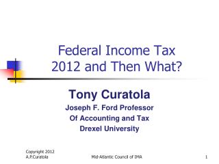 Federal Income Tax 2012 and Then What?