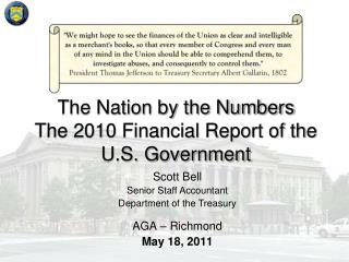 The Nation by the Numbers The 2010 Financial Report of the U.S. Government