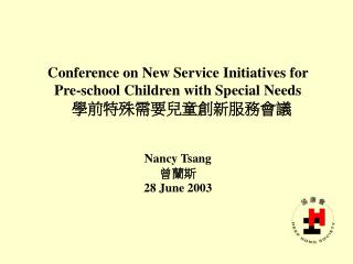 Major Pre-school Services for Disabled Children 學前特殊需要兒童的主要服務