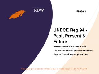 UNECE Reg.94 - Past, Present &amp; Future Presentation by the expert from