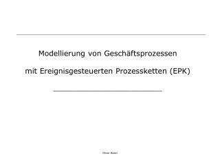Modellierung von Geschäftsprozessen mit Ereignisgesteuerten Prozessketten (EPK)