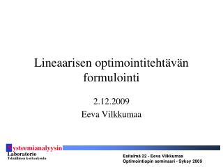 Lineaarisen optimointitehtävän formulointi