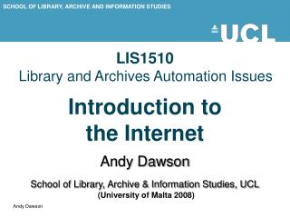 LIS1510 Library and Archives Automation Issues Introduction to the Internet