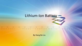 PPT - Lithium-Ion Battery PowerPoint Presentation, Free Download - ID ...