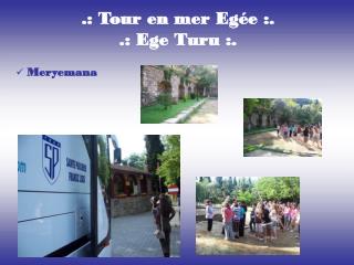 .: Tour en mer Egée :. .: Ege Turu :.