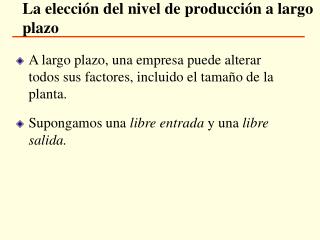 La elección del nivel de producción a largo plazo