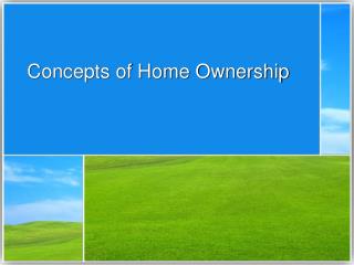 Concepts of Home Ownership