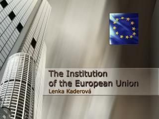 The Institution of the European Union