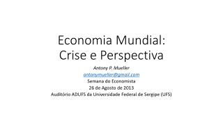 Economia Mundial: Crise e Perspectiva