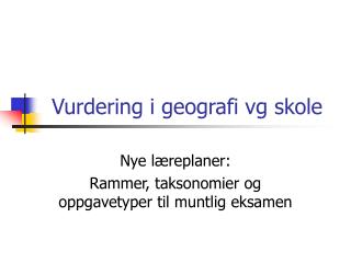 Vurdering i geografi vg skole