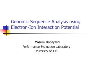 Genomic Sequence Analysis using Electron-Ion Interaction Potential