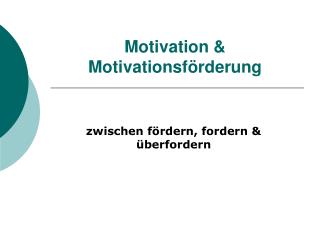 Motivation &amp; Motivationsförderung