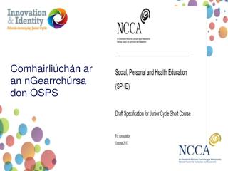 Comhairliúchán ar an nGearrchúrsa don OSPS