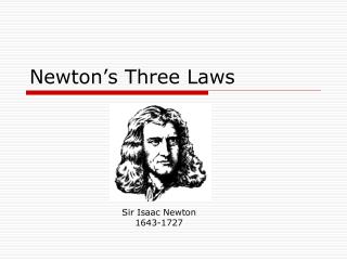 Newton’s Three Laws