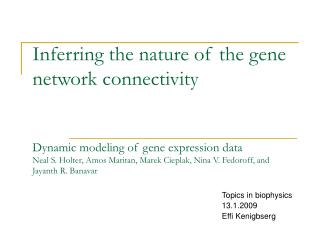 Topics in biophysics 13.1.2009 Effi Kenigbserg