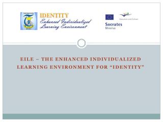 EILE – The Enhanced individualized learning environment for “identity”