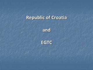 Republic of Croatia and E GTC