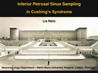 Inferior Petrosal Sinus Sampling in Cushing’s Syndrome